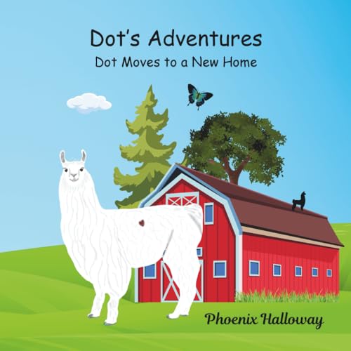 Dot's Adventures: Dot Moves to a New Home