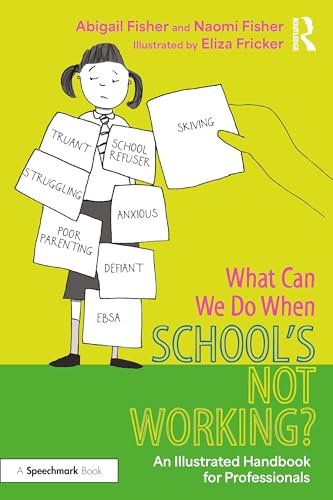 Read What Can We Do When School’s Not Working?: An Illustrated Handbook for Professionals