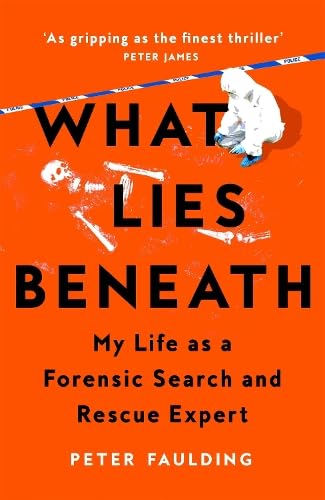 Read What Lies Beneath: My Life as a Forensic Search and Rescue Expert