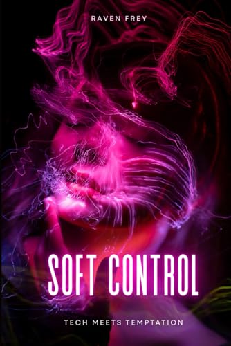 Soft Control: Tech Meets Temptation