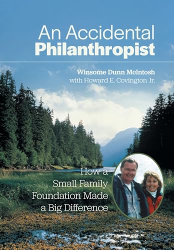Read An Accidental Philanthropist: How A Small Family Foundation Made A Big Difference