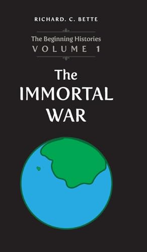 The Immortal War (The Beginning Histories)
