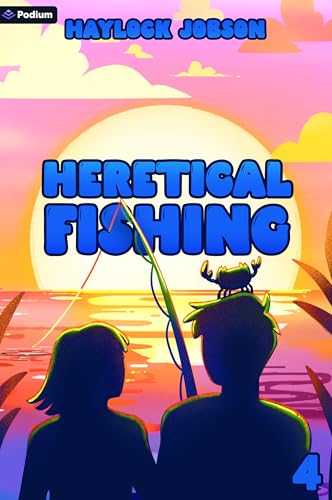Read Heretical Fishing 4 (Heretical Fishing #4)