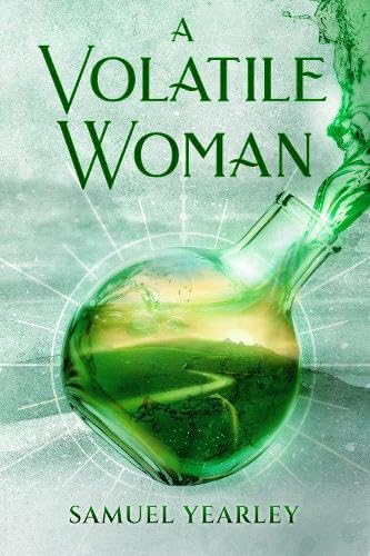 A Volatile Woman (The Volatility Duology #1)