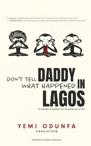 Don't Tell Daddy What Happened in Lagos