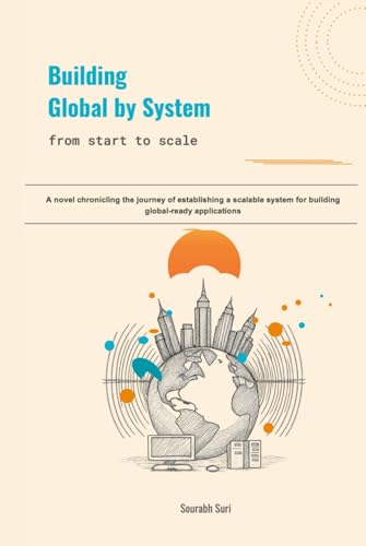 Building Global by System: from start to scale