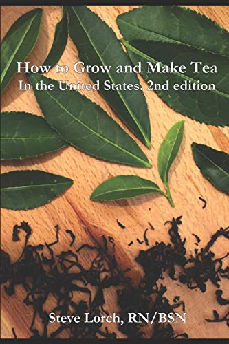 How to Grow and Make Tea in the United States, 2nd Edition book cover