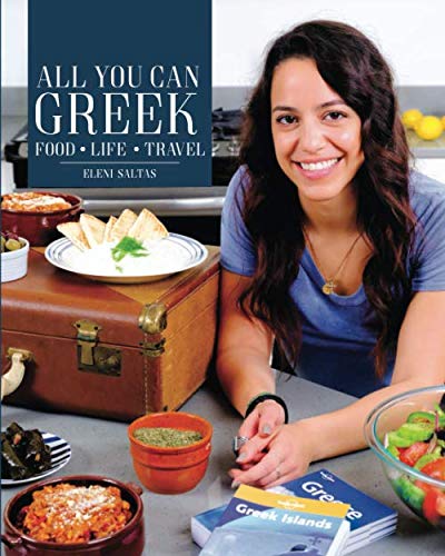 All You Can Greek: Food, Life, Travel book cover