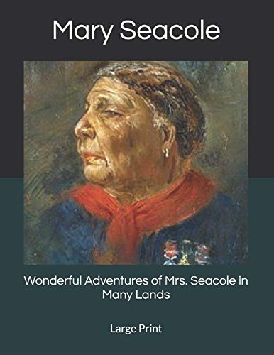 Wonderful Adventures of Mrs. Seacole in Many Lands