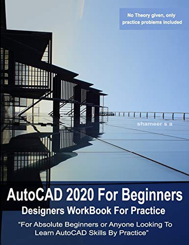 AutoCAD 2020 For Beginners: Designers WorkBook For Practice book cover
