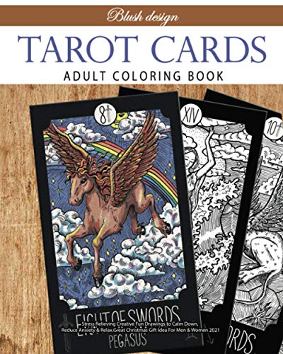 Tarot Cards: Adult Coloring Book (Stress Relieving designs, Creative Fun Drawing for Grownups & Teens Relaxation) book cover