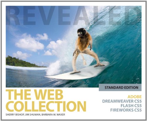 The Web Collection Revealed Standard Edition: Adobe Dreamweaver Cs5, Flash Cs5 and Fireworks Cs5 book cover
