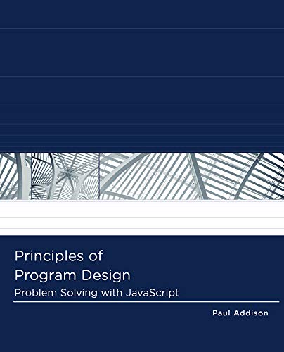 Principles of Program Design: Problem Solving with JavaScript book cover