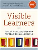 Visible Learners: Promoting Reggio‑Inspired Approaches in All Schools