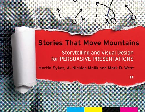 Stories That Move Mountains: Storytelling and Visual Design for Persuasive Presentations book cover