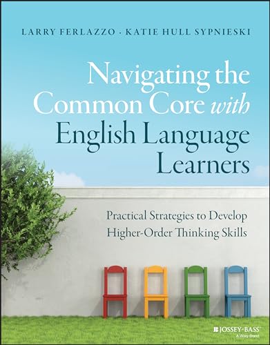 Navigating the Common Core with English Language Learners: Practical Strategies to Develop Higher-Order Thinking Skills book cover