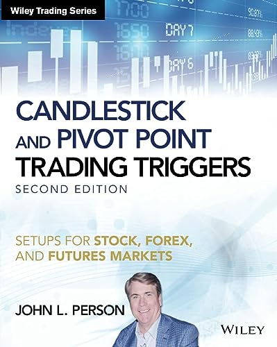 Candlestick and Pivot Point Trading Triggers, + Website: Setups for Stock, Forex, and Futures Markets book cover