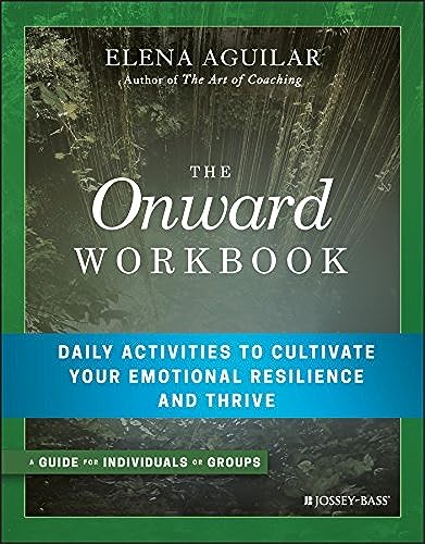 The Onward Workbook: Daily Activities to Cultivate Your Emotional Resilience and Thrive book cover