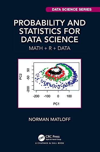 Probability and Statistics for Data Science: Math + R + Data book cover