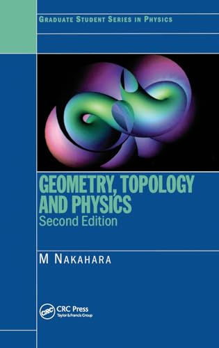 Geometry, Topology and Physics (Graduate Student Series in Physics) book cover