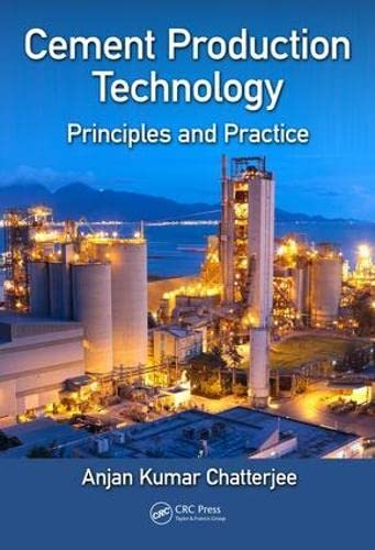 Cement Production Technology: Principles and Practice