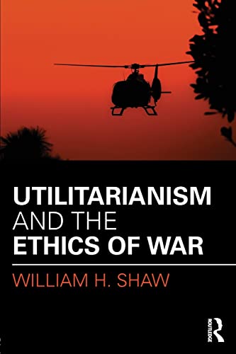 Utilitarianism and the Ethics of War book cover