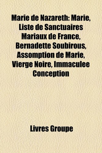 Marie de Nazareth – Les sanctuaires marials d'Europe