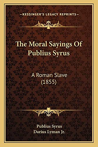 The Moral Sayings of Publius Syrus