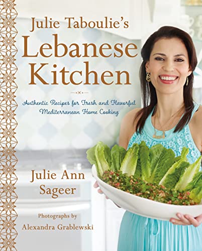 Julie Taboulie's Lebanese Kitchen: 125 Recipes for Fresh and Fabulous Middle Eastern Home Cooking book cover