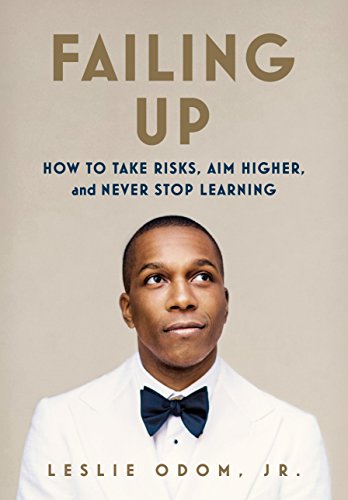 Failing Up: How to Take Risks, Aim Higher, and Never Stop Learning book cover