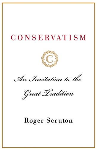 Conservatism: An Invitation to the Great Tradition book cover