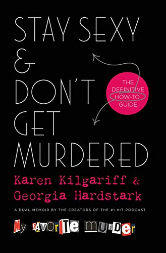 Stay Sexy & Don't Get Murdered: The Definitive How-To Guide book cover