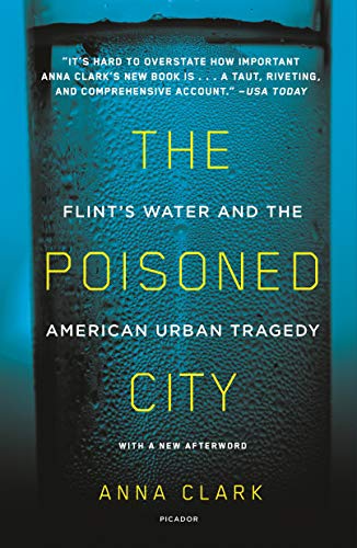 The Poisoned City: Flint's Water and the American Urban Tragedy book cover