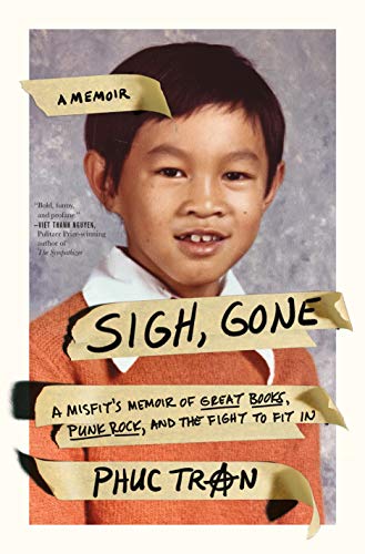 Sigh, Gone: A Misfit's Memoir of Great Books, Punk Rock, and the Fight to Fit In book cover