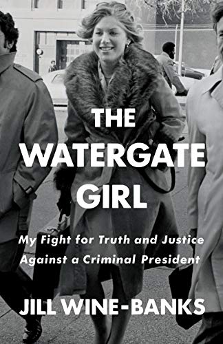 The Watergate Girl: My Fight for Truth and Justice Against a Criminal President book cover