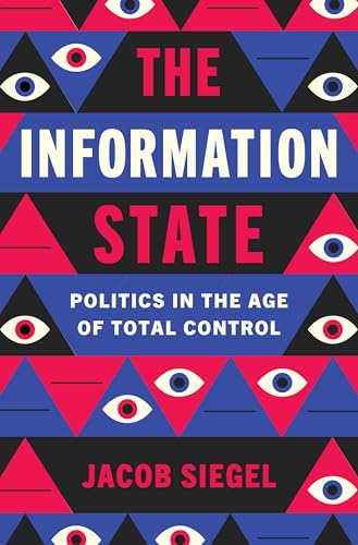 Read The Information State: Politics in the Age of Total Control