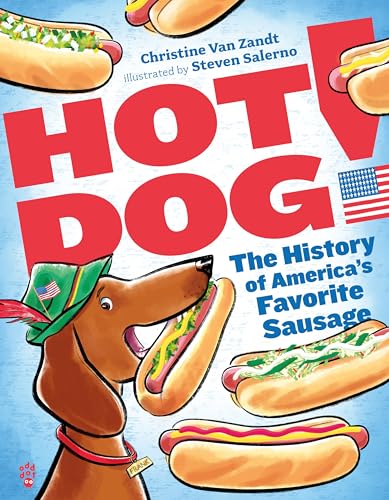 Read Hot Dog!: The History of America's Favorite Sausage