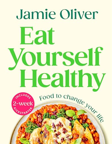 Read Eat Yourself Healthy: Food to Change Your Life [American Measurements]