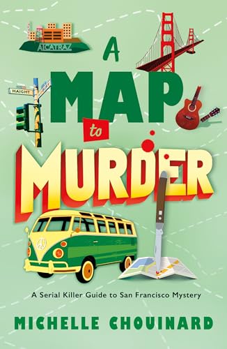 A Map to Murder: A Serial Killer Guide to San Francisco Mystery