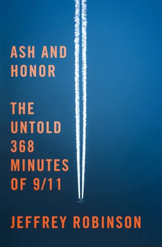 Ash and Honor: The Untold 368 Minutes of 9/11
