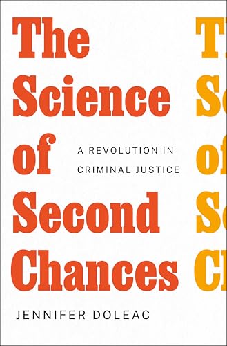 Read The Science of Second Chances: A Revolution in Criminal Justice