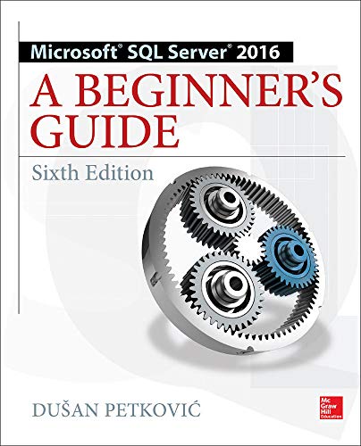 Microsoft SQL Server 2016: A Beginner's Guide book cover