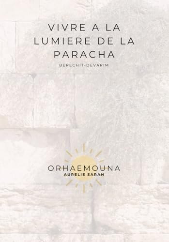Read Vivre à la lumière de la Paracha (French Edition)