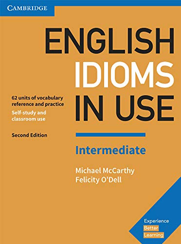 English Idioms in Use Intermediate Book with Answers: Vocabulary Reference and Practice book cover