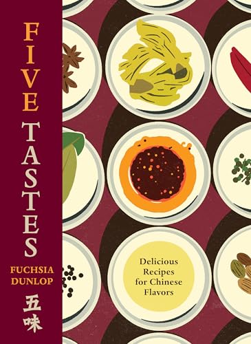 Five Tastes: Delicious Recipes for Chinese Flavors