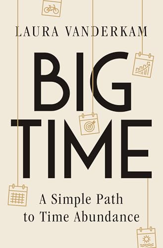 Read Big Time: A Simple Path to Time Abundance