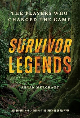 Read Survivor Legends: The Players Who Changed the Game (Unofficial & Unauthorized)