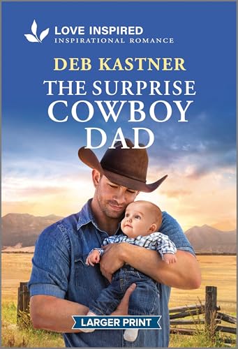 Read The Surprise Cowboy Dad: An Uplifting Inspirational Romance (Big Sky Legacy, 1)