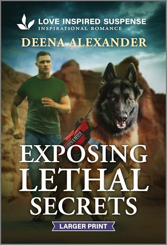 Read Exposing Lethal Secrets: An Amnesia K-9 Unit Inspirational Suspense Romance (Love Inspired Suspense)