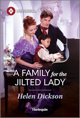 Read A Family for the Jilted Lady: A Heartwarming Second Chance Historical Romance